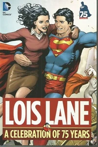 Lois Lane: A Celebration Of 75 Years by Various (Tapa Dura, 2013) - Imagen 1 de 2