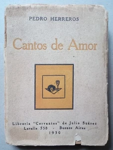 Herreros, Pedro - Cantos de Amor - Nicolás Olivari - Primera Edición - (1930) - Picture 1 of 2