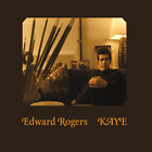 Edward Rogers - Kaye Cd (2014) New Audio Quality Guaranteed Reuse Reduce Recycle