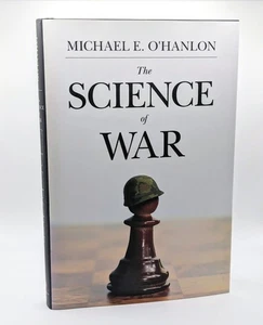 The Science of War By Michael E. O'Hanlon Hardcover Hardback Book - Picture 1 of 1
