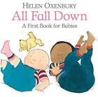 All Fall Down A Premier Livre Pour Bebes Par Wonderland Oxenbury Helen Neuf