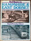 Rail Routes in Hampshire & East Dorset - Ian Allan Hardback **FREE P&P
