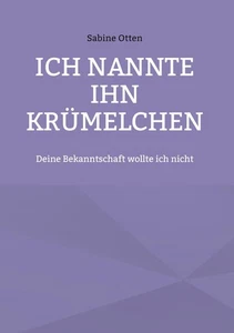 Ich nannte ihn Krümelchen, Sabine Otten - Bild 1 von 1