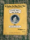 I'd Rather Be Blue Over You 1928 Sheet Music Piano and Vocal Fannie Brice 1928