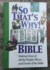 So That's Why! Bible NKJV: Making Sense People, Places, & Events of Bible, 2002