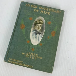 1902 An Old Sweetheart of Mine by James Whitcomb Riley Howard Chandler Christy - Picture 1 of 13