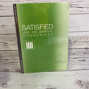 Satisfied Lives For Desperate Housewives Bible Study Beth Jones Ministries NEW - Picture 1 of 6
