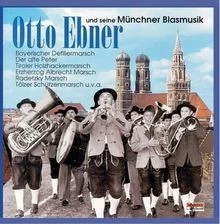 Und Seine Münchner Blasmusik von Otto Ebner | CD | Zustand sehr gut - Bild 1 von 2