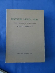 Filosofia Musica Arti Studi E Testimonianze Sull'opera Di Alfredo Parente Napoli - Picture 1 of 3