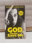 God, Please Save Me by Sister Mary Rose McGeady 1998