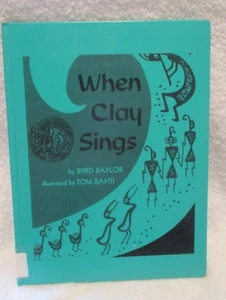 When Clay Sings~Byrd Baylor~Hardcover~1972~Former Library Book - Imagen 1 de 14