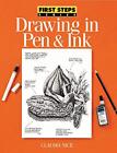 Drawing in Pen and Ink (First Steps) by Nice, Claudia Paperback Book The Cheap
