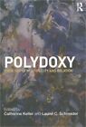 Polydoxy: Theologie der Vielfalt und Beziehung (Taschenbuch oder Softback)