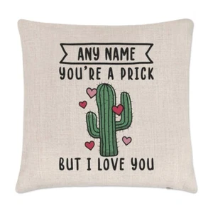 Personalised You're A Prick But I Love You Cactus Cushion Cover Pillow Boyfriend - Picture 1 of 1