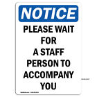 Please Wait For A Staff Person Osha Notice Sign Metal Plastic Decal