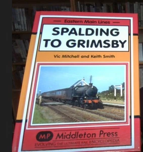Spalding to Grimsby & Lincoln Wolds Railway 9781908174659 BRAND NEW - Foto 1 di 1