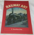 Railway Art by C. Hamilton Ellis 1977 1st US Edition Softcover Trains Locomotive