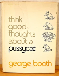 Think Good Thoughts About a Pussycat: by George Booth-First Edition - Picture 1 of 10