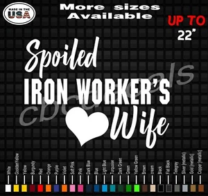 Spoiled Iron Workers Wife Vinyl Decal Sticker | Iron Worker Wife Stickers  - Picture 1 of 2
