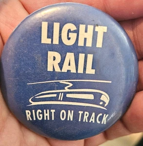 LIGHT RAIL Right On Track 2 1/4" Pinback wasnt all that heavy - Picture 1 of 2