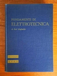 INGEGNERIA FONDAMENTI DI ELETTROTECNICA UTET KUPFMüLLER CAMPO ELETTROMAGNETICO - Foto 1 di 9