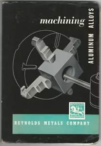 Machining Aluminum Alloys -Reynolds Mining Company 1952 Technical Handbook - Foto 1 di 4