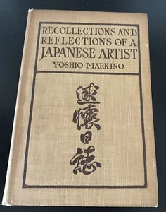 RECOLLECTIONS AND REFLECTIONS OF A JAPANESE ARTIST YOSHIO MARKINO 1913 16 PLATES - Picture 1 of 14