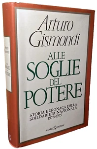 ARTURO GISMONDI SCHWELLEN DER MACHT GESCHICHTE CHRONIK NATIONALE SOLIDARITÄT 1976-1979 - Bild 1 von 18