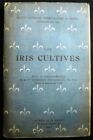 Les Iris Cultives Actes Et Comptes Rendus De La 1Ere Conference Internationale