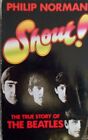 The Beatles Shout!   Philip Norman paperback The True Story