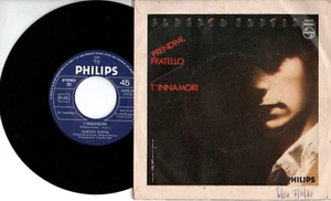dt 62 ALBERTO FORTIS- Prendimi fratello  - T'innamori -  Philips 6025 253 - 45 g - Foto 1 di 2