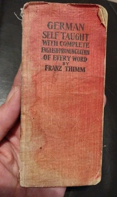 German Self Taught Complete English Pronunciation by Franz Thimm HB Cloth Cover  - Image 1 of 4