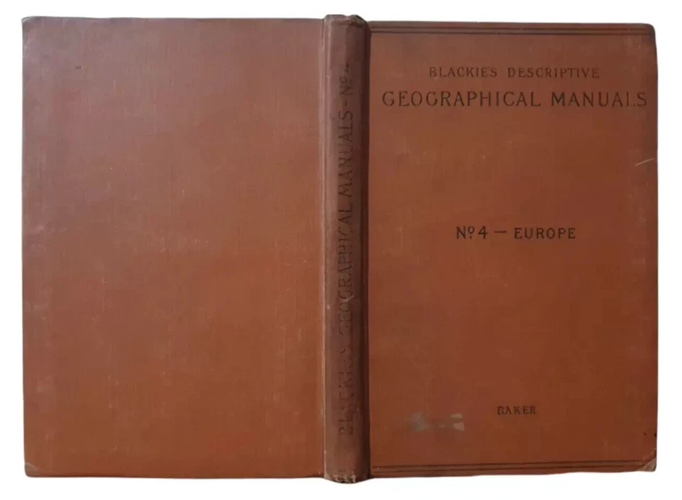 Blackie's Descriptive Geographical Manual No.4 Europe by W. G. Baker Hardcover - Image 1 of 1
