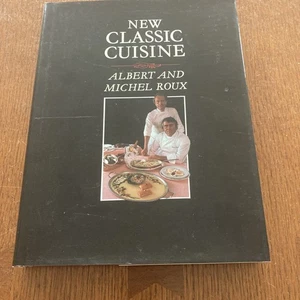 New Classic Cuisine By MICHEL ROUX' 'ALBERT ROUX - inscribed And Signedw - Picture 1 of 6