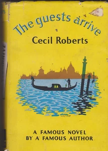 Cecil Roberts The Guests Arrive Hodder and Stoughton 1949 (with yellow dust jack - Picture 1 of 2