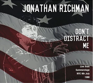 Jonathan Richma Don't Distract Me: Live from SummerStage NYC, 9th July 198 (CD) - Picture 1 of 1