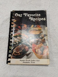 Vintage Our Favorite Recipes Cookbook Impala Woods Ladies Club. Onalaska,TX 1978 - Picture 1 of 24