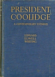 PRESIDENT COOLIDGE: A Contemporary Estimate by Whiting (1923 First, HC) - Imagen 1 de 3