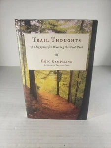 365 SIGNPOSTS FOR WALKING THE GOOD PATH TRAIL THOUGHTS BY ERIC KAMPMANN HC - Picture 1 of 6