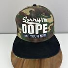 Couture DOPE « Sorry I’m Dope & Your Not ! » Casquette chapeau camouflage SnapBack RARE OOP drôle