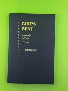 GIDE'S BENT: SEXUALITY, POLITICS, WRITING (IDEOLOGIES OF By Michael Lucey MINT - Picture 1 of 8