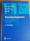 Knochentumoren- Klinik Radiologie Pathologie Freyschmidt Jundt Lehrbuch Springer
