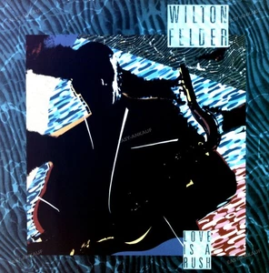 Wilton Felder - Love Is A Rush LP (VG+/VG-) ´ - Picture 1 of 1