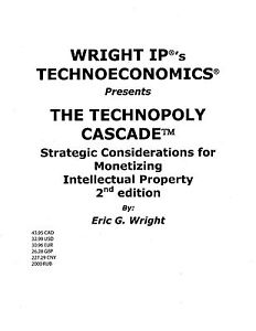Technoeconomics® Printed Publications; “The Technopoly Cascade” 2nd Edition