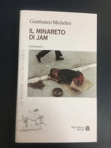 LIBRO IL MINARETO DI JAM GIANFRANCO MICHELINI MAURO PAGLIAI 2017 - Picture 1 of 1