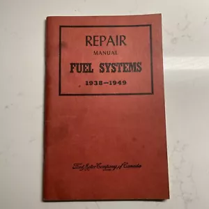 FORD Repair Manual Fuel Systems 1938-1949 Ford Motor Company of Canada Ltd - Picture 1 of 6