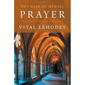The Ways of Mental Prayer with Introductory Letter by P - Paperback New Vital Le