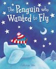 The Penguin Who Wanted to Fly by Vase, Catherine Hardback Book The Fast Free
