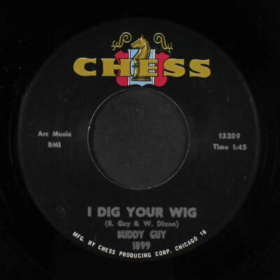 BUDDY GUY: i dig your wig / my time after awhile Chess 7" Single 45 RPM - Image 1 of 2