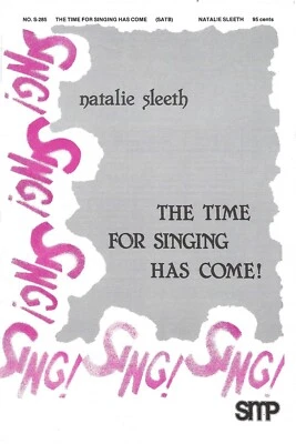 Vintage Sheet Music The Time for Singing Has Come Natalie Sleeth SATB S285 - Image 1 of 3